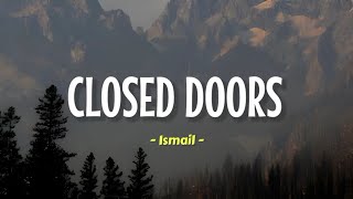 Ismail - Closed Doors (sped up + reverb) | Lyrics Resimi