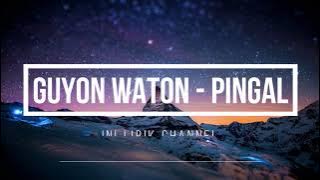 Guyon Waton - Pingal (Lirik dan Terjemahan)