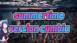 Summertime (kimi no toriko- Remix Cumbiero)