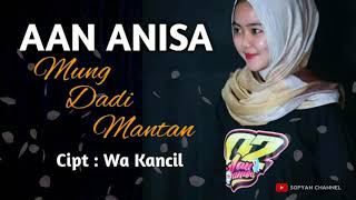 Mung Dadi Mantan (Ayu Karlina) Versi Sandiwara Voc. Aan Anisa | Aan Anisa Full Album Sandiwara