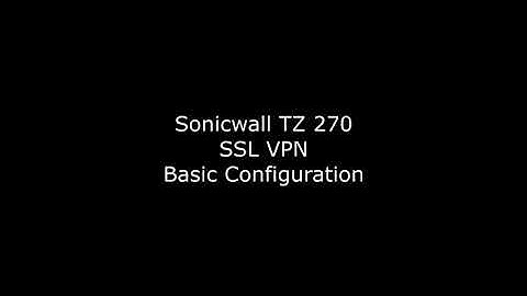 Sonicwall TZ 270 SSL VPN Basic Setup | NetExtender
