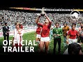 Copa 71  official uk trailer