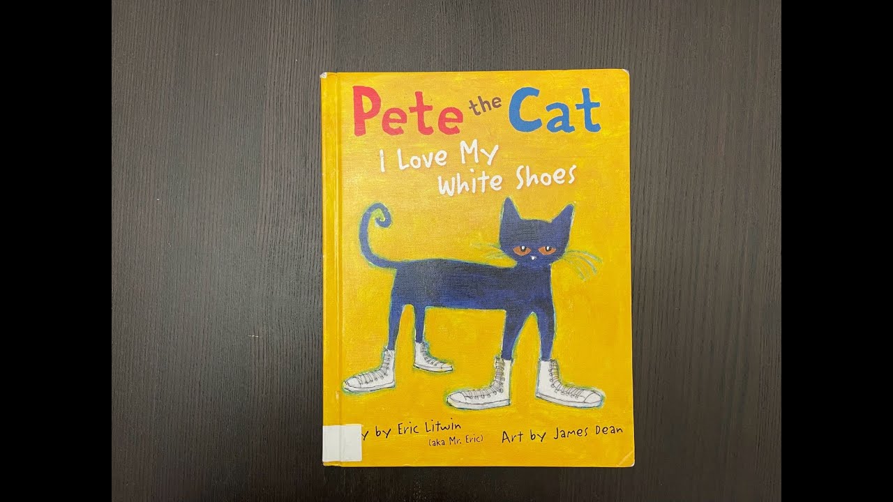 Pete the cat I love my white shoes YouTube