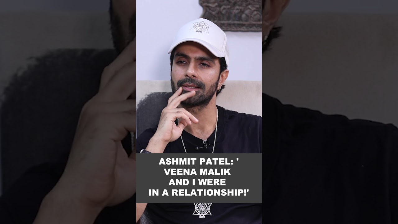 Ashmit Patel reveals about his relationship with Veena Malik!