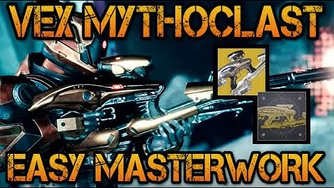 DESTINY 2 | HOW TO GET VEX MYTHOCLAST CATALYST! - EASY MASTERWORK TIPS & TRICKS TO GET IT FAST!