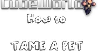 Cube world How to tame a pet :: Tutorial