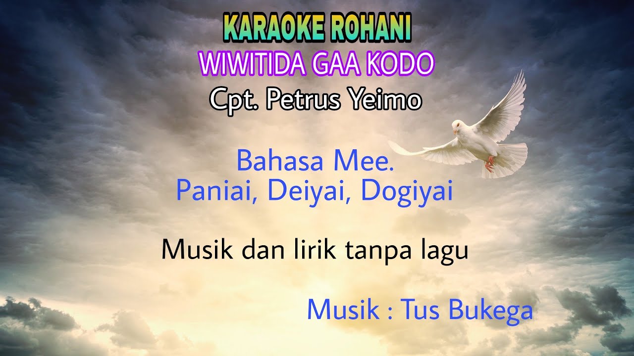 Karaoke Rohani Papua WIWITIDA GAA KODO Cipt. Petrus Yeimo