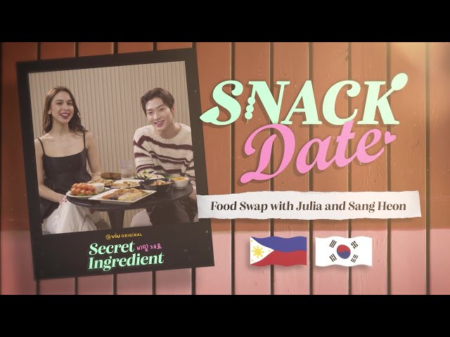 Snack Date with Julia Barretto and Sang Heon Lee | Secret Ingredient | Viu Original class=