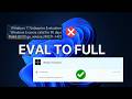 Convert Windows 11 Enterprise Evaluation to Full (25H2) | No Data Loss