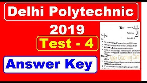 Delhi Polytechnic 2019 Test 4 Answer Key | Test 4 Answer Key | Polytechnic Answer Key 2019