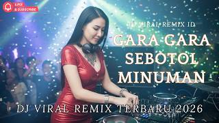 Dj Remix Garagara Sebotol   Bass Paling Enak Buat Temani Malam