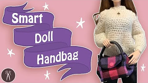 Smart Doll - How to Sew - Handbag Tutorial - Free Pattern - Easy to Make Custom Accessory!