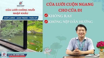 Cửa lưới chống muỗi cuộn ngang không ray cho cửa đi nhập khẩu [Cửa lưới New Day]||08 3398 3399