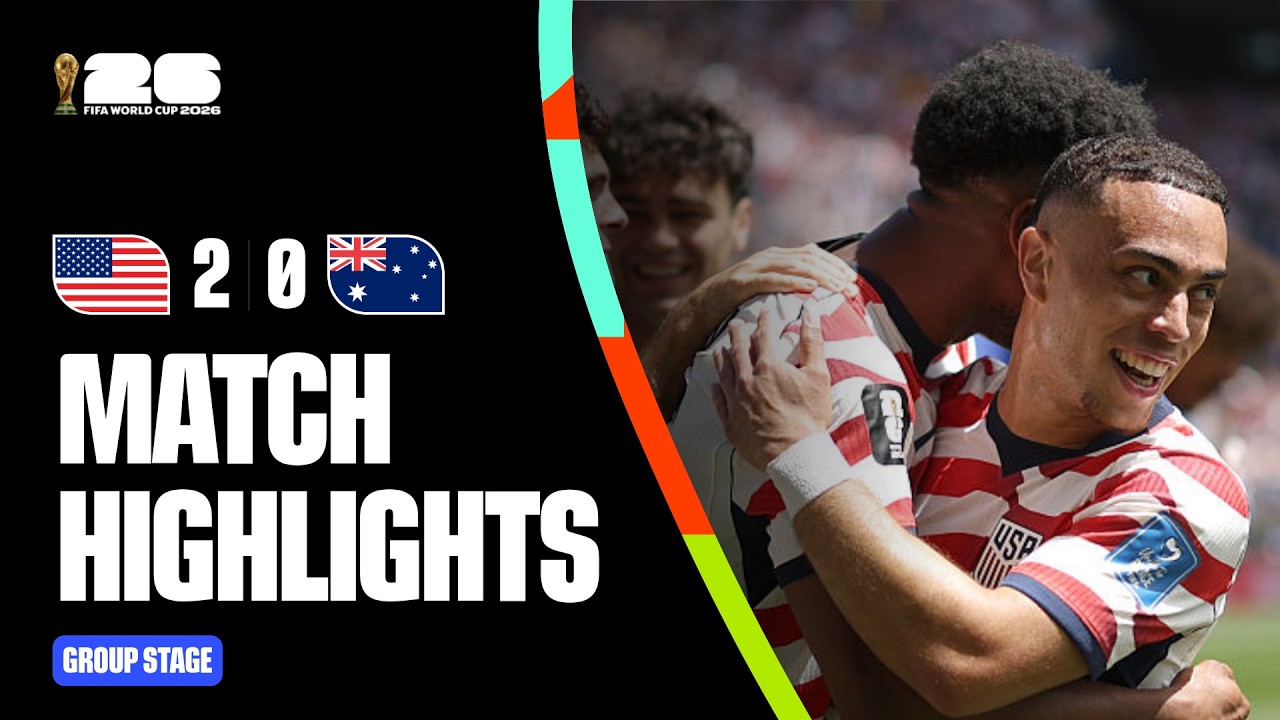Highlights | USA 2-0 Australia | FIFA World Cup 2026™