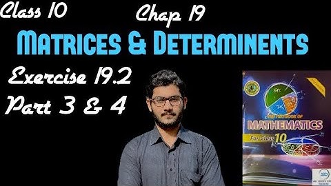 Maths Class 10 Chap 19 Matrices & Determinents Exercise 19.2 Part 3&4 @a.kcoachingcenter1915 sindh