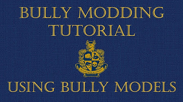 BULLY MODDING TUTORIAL [USING BULLY MODELS]