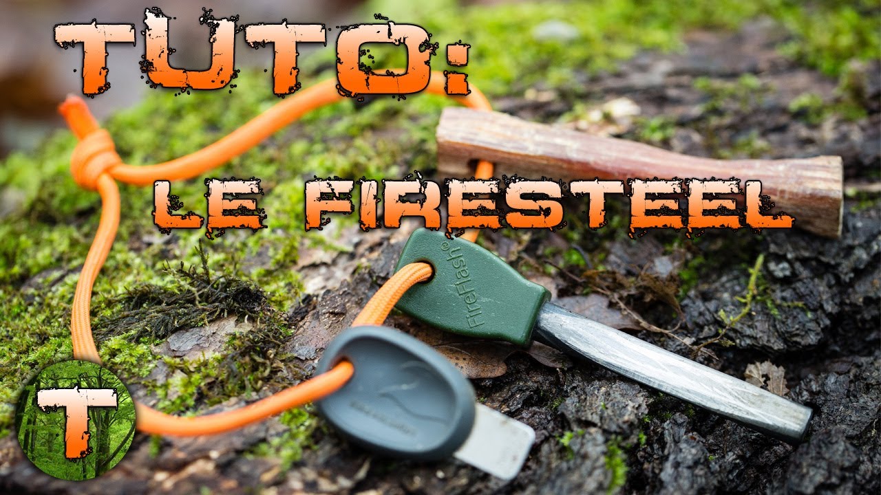 Comment allumer un feu avec un Firesteel ? 