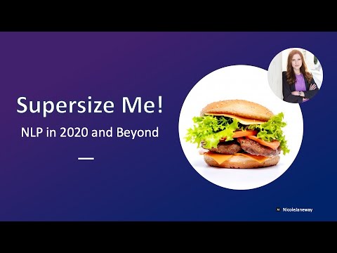 Supersize Me!  |  Natural Language Processing (NLP) Models in 2020 and Beyond