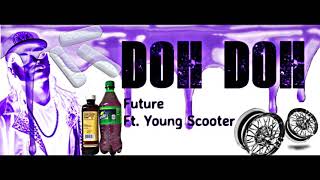 DOH DOH x Future x Slowed And Throwed