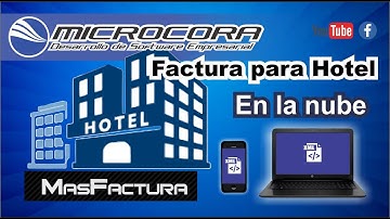 Sistema de Facturación electrónica para Hotel MasFactura - Microcora desarrollo de software