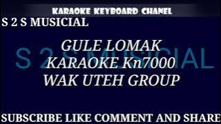 GULE LOMAK--WAK UTEH GROUP KARAOKE KN7000