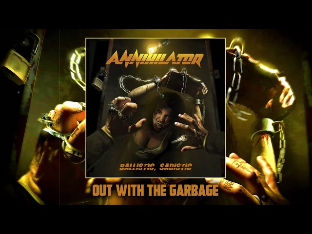 Annihilator - Out With the Garbage