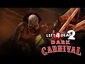 Left 4 Dead 2 DARK CARNIVAL Gameplay No Commentary L4D2 Left 4 Dead 2 DARK CARNIVAL Gameplay No Commentary L4D2