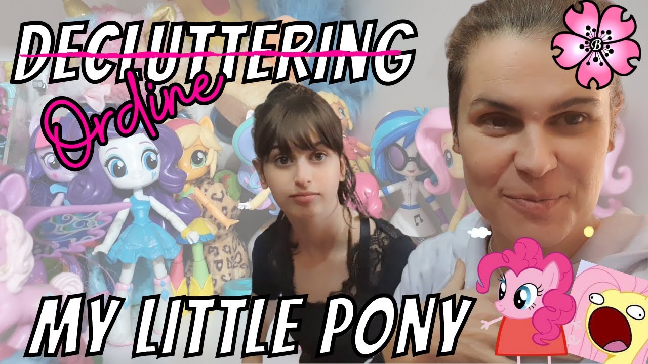 Decluttering e ORDINE in camera di Lara: ritrovo i MY LITTLE PONY