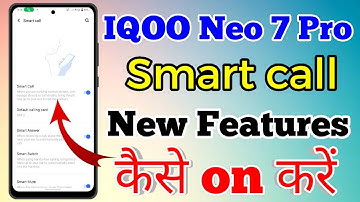 Iqoo Neo 7 Pro 5g Smart Call Setting Kaise On Kare // How To Enable Smart Call On Iqoo Neo 7 Pro 5g