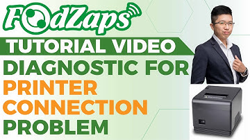 Diagnostic for Printer Connection Problem | FoodZaps Tutorial Video | by Tai Yong Seng_Sabah Dealer