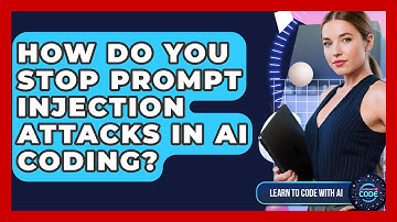 How Do You Stop Prompt Injection Attacks In AI Coding? - Learning To Code With AI
