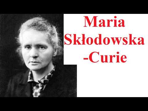 Video: Hvad Maria Sklodowska-Curie Er Kendt For