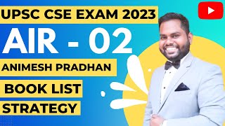 UPSC 2023 Topper AIR 2 | Animesh Pradhan | Booklist, Resources And Strategy | UPSC Preparation🔥