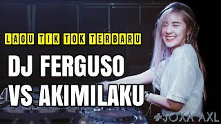 DJ  AKIMILAKU TERBARU 2019