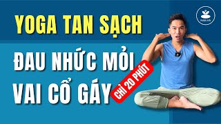 🔴 Tập Là Hết Đau Mỏi Nhức Vai Cổ Gáy Chỉ Với 20 Phút Mỗi Ngày, Dành Cho Mọi Trình Độ | Nam Hà