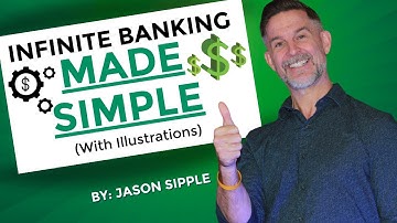 Infinite Banking Made Simple (With Illustrations)