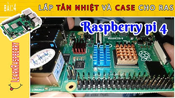 LearnRaspberry(P4): Lắp tản nhiệt và case cho Raspberry Pi 4 (Install Heatsinks on the Raspberry Pi)