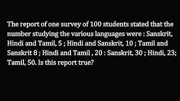 The report of one survey of 100 students stated that the number studying the various languages were