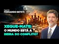 Xequemate o mundo est  beira do conflito  prof luiz antnio p valle  fernando beteti