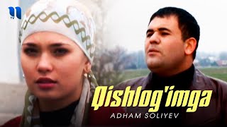 Adham Soliyev - Qishlog'imga (Official Music Video)