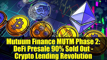 Mutuum Finance MUTM Phase 2: DeFi Presale 90% Sold Out - Crypto Lending Revolution