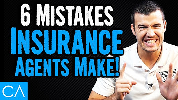 6 Biggest Mistakes Insurance Agents Make & How To Avoid Them!