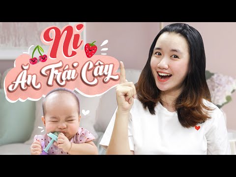 EM NI LẦN ĐẦU ĂN TRÁI CÂY | BIỂU HIỆN CỦA TRẺ ĐẾN TUỔI ĂN DẶM | LẦN ĐẦU CỦA NI