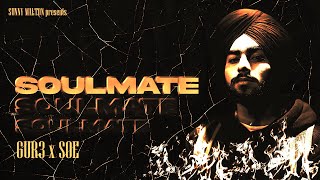 Soulmate (OFFICIAL AUDIO) | Gur3 by Sunny Malton 176,960 views 1 year ago 2 minutes, 24 seconds