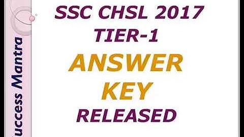 SSC CHSL 2017 TIER-1 ANSWER KEY RELEASED