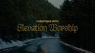 Christmas With Elevation Worship
