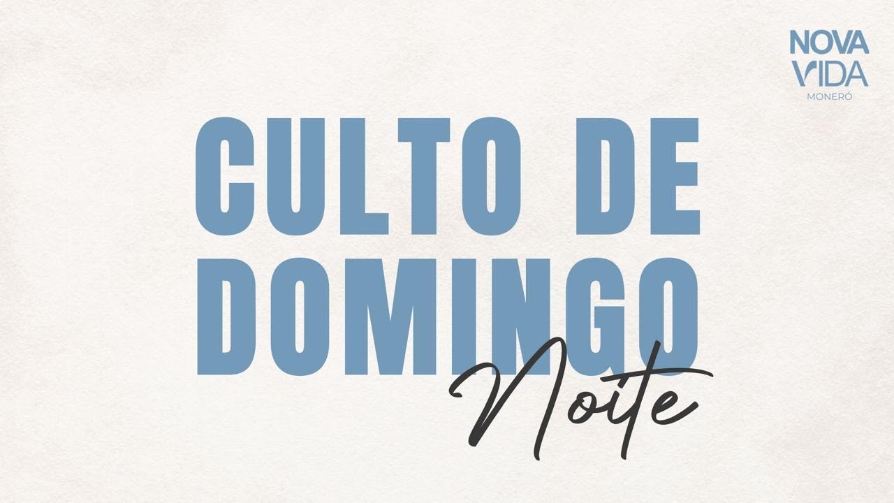 CULTO DE DOMINGO NOITE - 28.12.2025