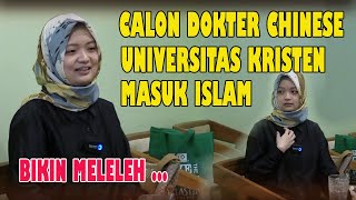 CALON DOKTER CHINESE MASUK ISLAM!! BIKIN MATA MELELEH ...