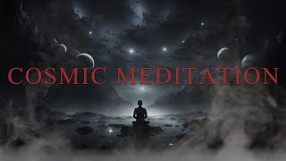 Cosmic Meditation | The Music Of The Spheres | Dark Ambient