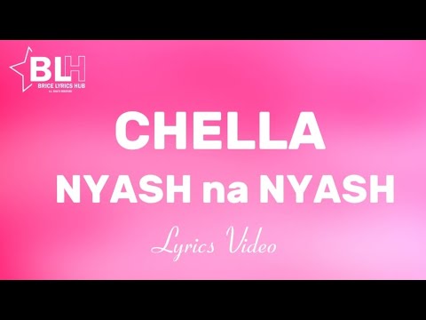 Chella   Nyash na Nyash Lyrics Video